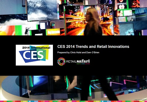 CES 2014 Trends & Retail Innovations - Retail Safari