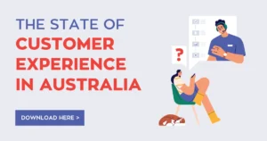 CPM Australia Retail Safari's State of Customer Experience in Australia Report